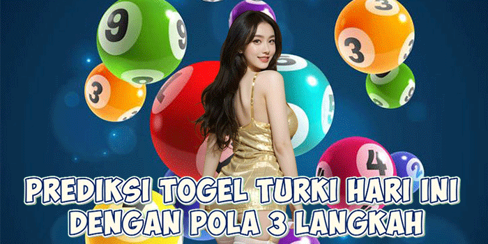 Prediksi Togel Turki Hari Ini dengan Pola 3 Langkah