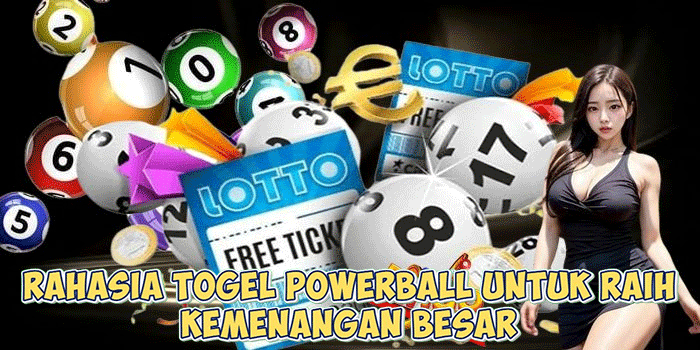 Rahasia Togel Powerball Untuk Raih Kemenangan Besar 