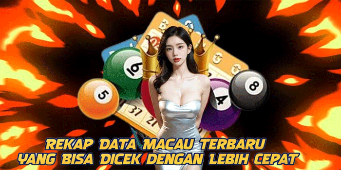 Rekap Data Macau Terbaru yang Bisa Dicek dengan Lebih Cepat